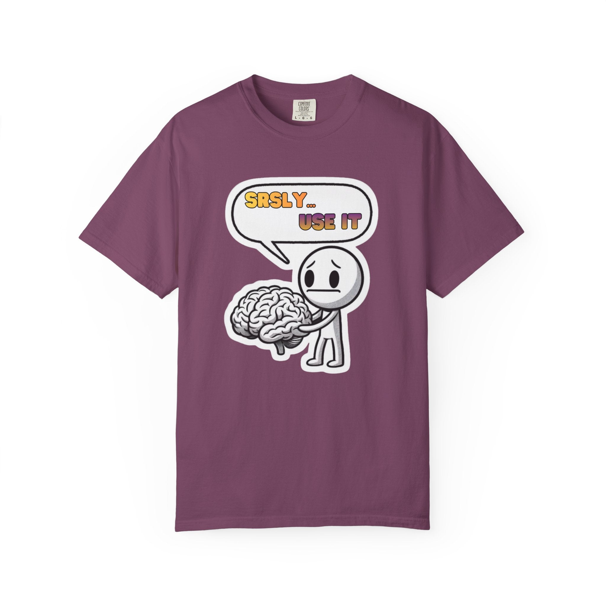 "Srsly… Use It" Brain Pun Graphic Tee | Funny Unisex T-Shirt