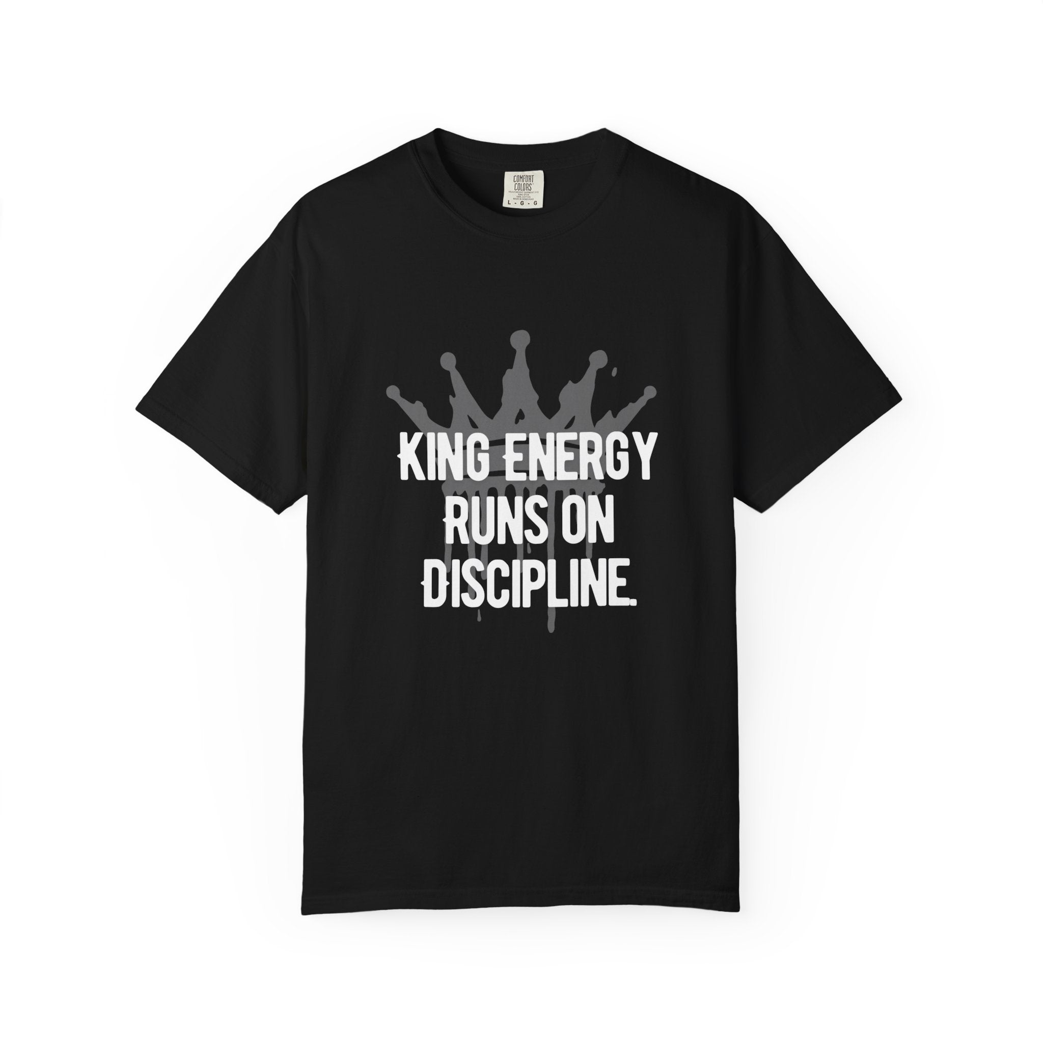 King Energy Discipline T-Shirt – Motivational Graphic Tee