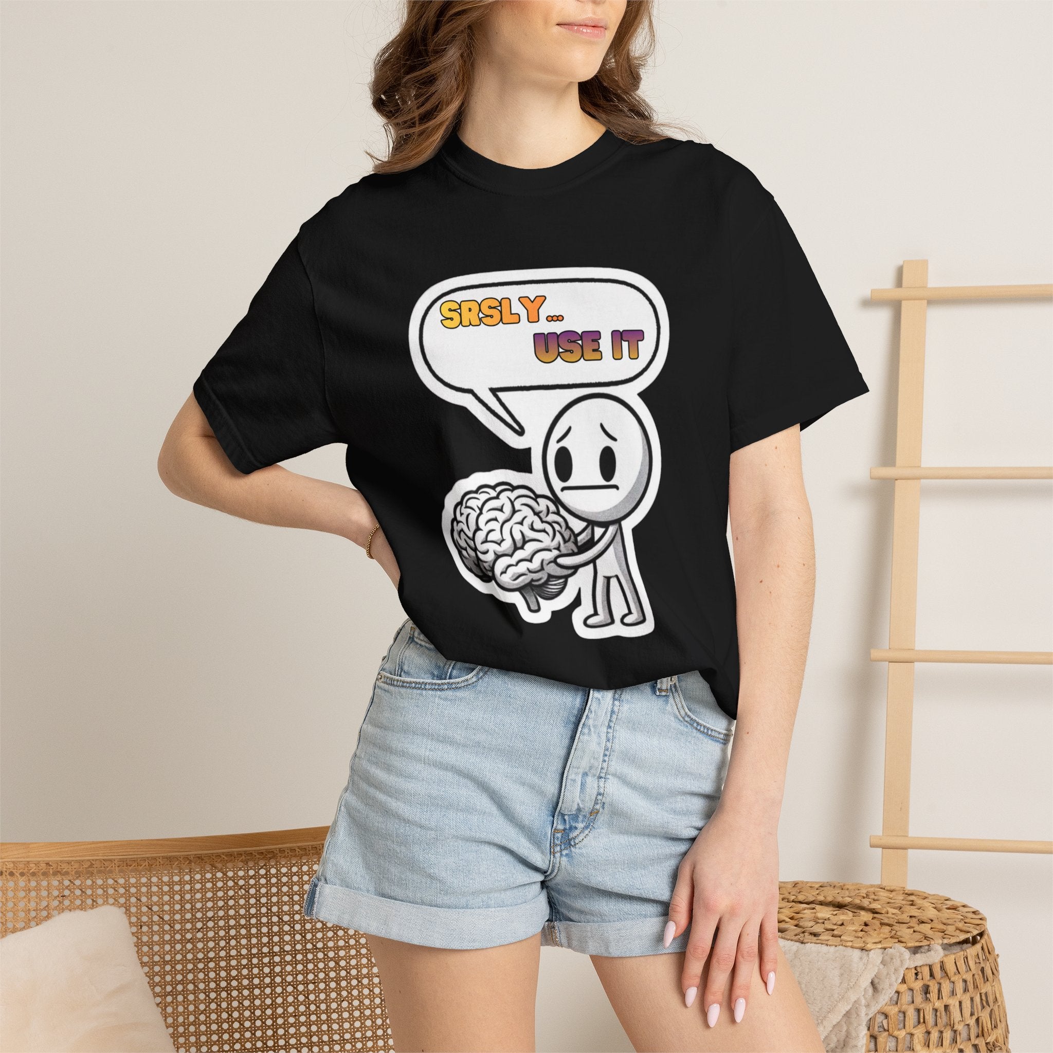 "Srsly… Use It" Brain Pun Graphic Tee | Funny Unisex T-Shirt