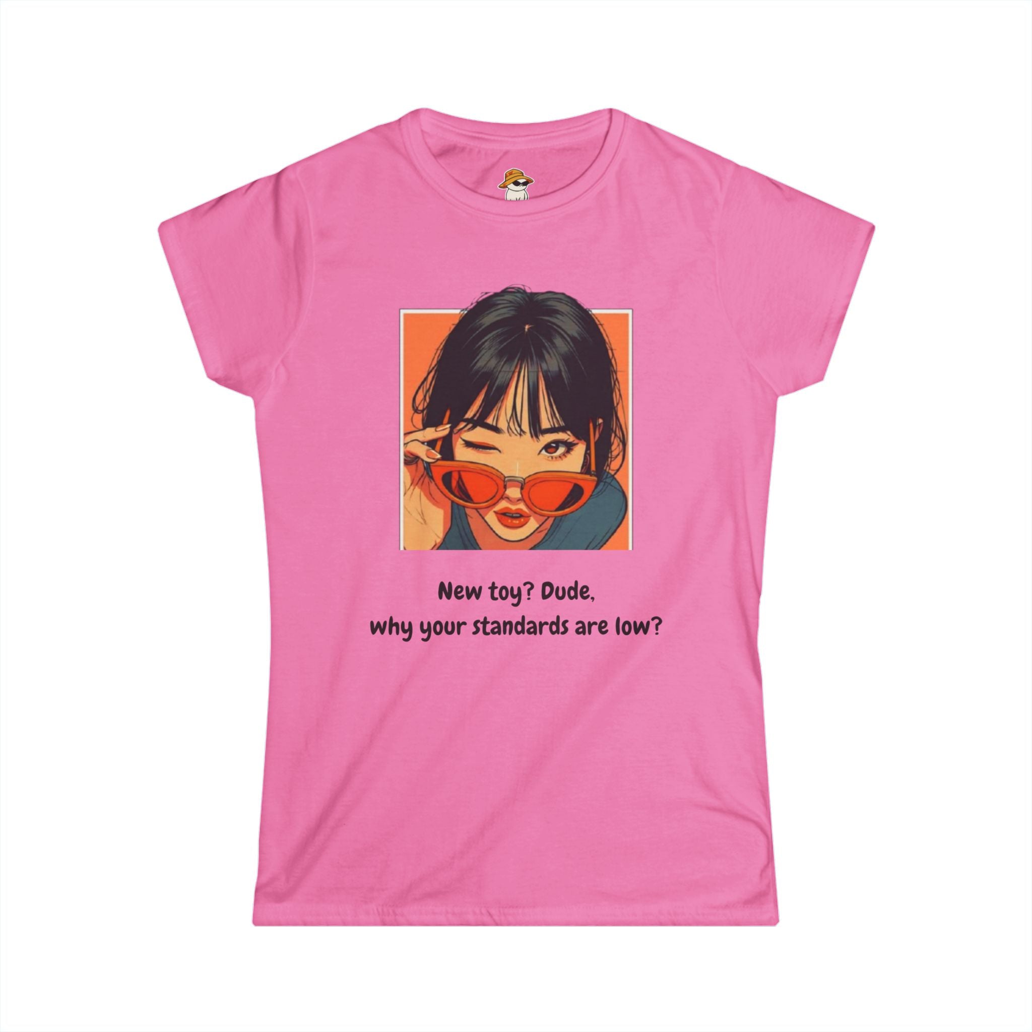 Why Your Standards Are Low Funny Graphic Tee